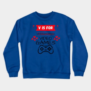 V Is For Valentine's Crewneck Sweatshirt